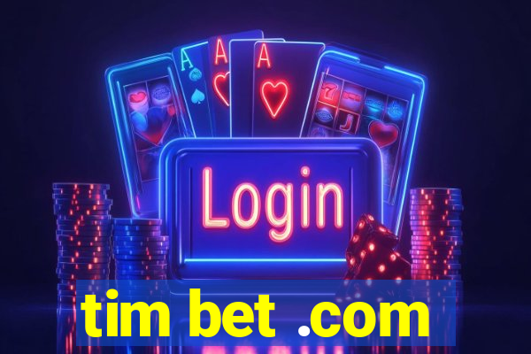 tim bet .com